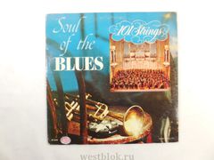 Грампластинка 101 Strings — The Soul Of Blues