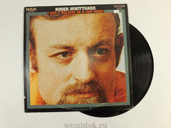 Грампластинка Roger Whittaker/альбом I Don't Believe In If Anymore